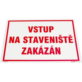 Tabulka "Vstup na staveniště zakázán"